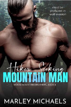 [Moose Mountain Brothers 04] • Hiker Seeking Mountain Man (Moose Mountain Brothers Book 4)